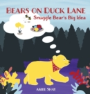 Image for Bears On Duck Lane : Snuggle Bear&#39;s Big Idea