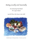 Image for Eating Locally &amp; Seasonally : A Community Food Book for Lopez Island (and All Those Who Want to Eat Well)