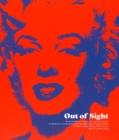 Image for Out of sight  : an art collector, a discovery, and Andy Warhol