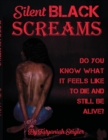 Image for Silent Black Screams : Mental health, trauma, and healing