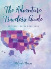 Image for The Adventure Travelers Guide : 50 State Travel Challenge