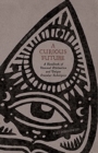 Image for A Curious Future : A Handbook of Unusual Divination and Unique Oracular Techniques