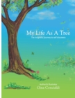 Image for My Life As A Tree : The insightful journey to self discovery