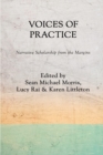 Image for Voices of Practice : Narrative Scholarship from the Margins