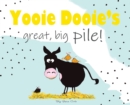 Image for Yooie Dooie&#39;s great big pile!