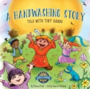 Image for A Handwashing Story Told with Tiny Hands