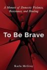 Image for To Be Brave