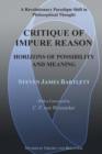 Image for Critique of Impure Reason : Horizons of Possibility and Meaning