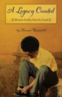 Image for A Legacy Created : Memoir of a Boy from the South