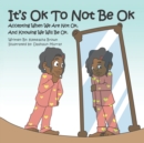 Image for It&#39;s Ok To Not Be OK