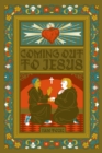 Image for Coming Out to Jesus