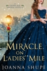 Image for Miracle on Ladies&#39; Mile : A Gilded Age Holiday Romance