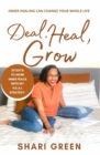 Image for Deal Heal Grow: 30 Days To More Inner Peace