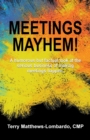 Image for Meetings Mayhem! : Behind the Scenes of Successful Meetings and Events