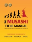 Image for The Musashi Field Manual : The Sword Saint&#39;s Secrets for Winning the Tests of Life