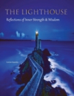 Image for The Lighthouse - Reflections of Inner Strength &amp; Wisdom