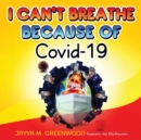 Image for I Can&#39;t Breathe Because of Covid-19