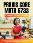 Image for Praxis Core Math 5733 : A Workbook for the Math Phobic