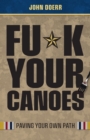 Image for Fu*k Your Canoes