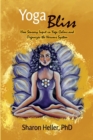 Image for Yoga Bliss : How Sensory Input in Yoga Calms &amp; Organizes the Nervous System