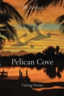 Image for Pelican Cove : Going Home