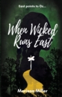 Image for When Wicked Runs East