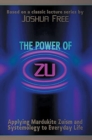 Image for The Power of Zu : Applying Mardukite Zuism and Systemology to Everyday Life