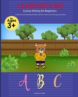 Image for Learn with Me : Cursive Writing for Beginners: Cursive Writing for Beginners Write Workbook: Practice for Kids with Pen Control, Line Tracing, Letters, and More!: Cursive Writing for Beginners: Practi