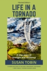 Image for Life in a Tornado : A true story of strength and resilience