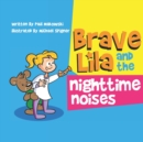 Image for Brave Lila and the Nighttime Noises