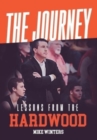 Image for The Journey : Lessons from the Hardwood