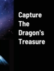 Image for Capture The Dragons Treasure