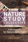 Image for Nature Study Collective : 174 Lessons for Nature Field Trips