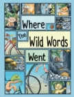Image for Where The Wild Words Went