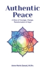 Image for Authentic Peace : A Story of Courage, Change, Transformation &amp; Hope