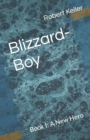 Image for Blizzard-Boy : Book I: A New Hero