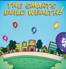Image for The Smarts Build Wealth