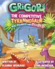 Image for Grigor, the Competitive Tyrannosaur Who Roared and ROARED