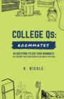 Image for College Qs : Roommates: 50 questions to ask your roommate (so you don&#39;t hate each other at the end of the year)