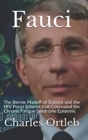 Image for Fauci : The Bernie Madoff of Science and the HIV Ponzi Scheme that Concealed the Chronic Fatigue Syndrome Epidemic