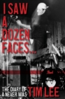 Image for I Saw a Dozen Faces... and I rocked them all : The Diary of a Never Was