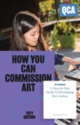 Image for How You Can Commission Art : A Step-by-Step Guide To Developing New Culture