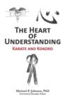 Image for The Heart of Understanding : Karate and Kokoro