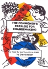 Image for The commoner&#39;s catalog for changemaking  : tools for the transitions ahead