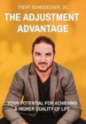 Image for The Adjustment Advantage : Your Potential for Achieving a Higher Quality of Life