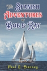 Image for The Spanish Adventures of Bob &amp; Ray