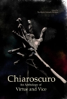 Image for Chiaroscuro: An Anthology of Virtue &amp; Vice