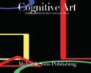 Image for Cognitive Art : Subliminal Art for the Conscious Mind
