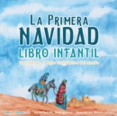 Image for The First Christmas Children&#39;s Book (Spanish)