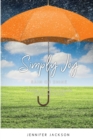 Image for Simply Joy Rain or Shine : Learning to live with joy during the sunshine and the storms